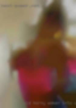 old horny women into chatting and fucking